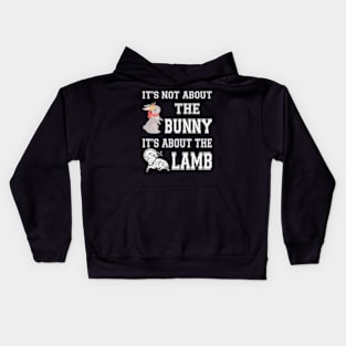 It's Not About The Bunny It's About The Lamb Kids Hoodie